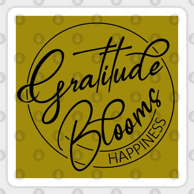 Gratitude Blooms Happiness, Happiness Inspiration gratitude quote Sticker by FlyingWhale369